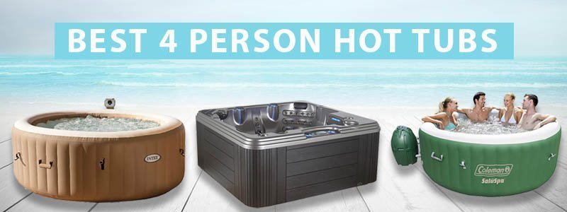 Best 4 Person Hot Tubs